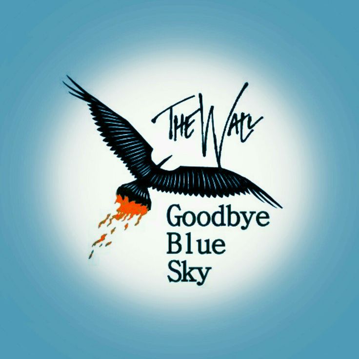 Goodbye Blue Sky - Pink Floyd