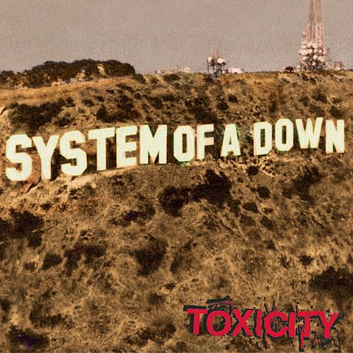 Toxicity - System of a Down